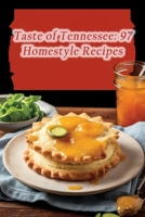 Taste of Tennessee: 97 Homestyle Recipes B0CJ43DL72 Book Cover