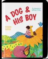 A Dog and His Boy: The Adventures of Spillway & Scotty 1954277148 Book Cover