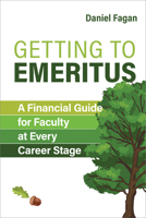 Emeritus: The Definitive Guide to Academic Retirement Planning 142145467X Book Cover