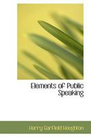 Elements of Public Speaking 1171683987 Book Cover