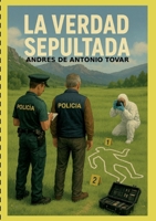 La verdad sepultada (Spanish Edition) 8413269547 Book Cover