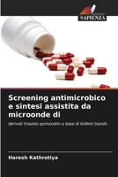 Screening antimicrobico e sintesi assistita da microonde di 6205625172 Book Cover