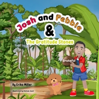 Josh and Pebble & the Gratitude Stones B0BSWM6BCR Book Cover