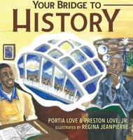 Your Bridge to History 0996446494 Book Cover