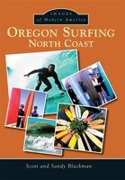 Oregon Surfing: North Coast (Images of Modern America) 1467115320 Book Cover