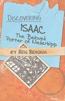 Discovering Isaac: The Beloved Potter of Niederbipp 0615333133 Book Cover