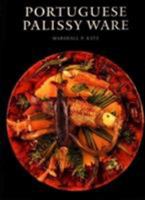 Portuguese Palissy Ware: A Survey of Ceramics from Caldas da Rainha, 1853-1920 0933920636 Book Cover