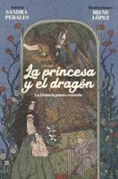 La Princesa y el Dragón: La leyenda jamás contada B0DZVLFQBV Book Cover