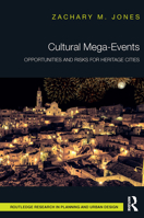 Cultural Mega-Events: Opportunities and Risks for Heritage Cities 1032474718 Book Cover