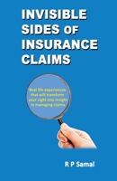 Invisible Sides of Insurance Claims 1645605914 Book Cover