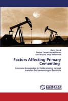 Factors Affecting Primary Cementing 6202680822 Book Cover