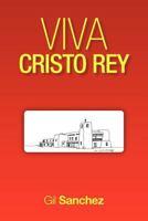 Viva Cristo Rey 1467068691 Book Cover