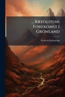 ... Kryolitens Forekomst I Grönland 114974801X Book Cover