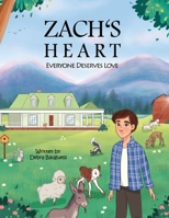 Zach's Heart: Everyone Deserves Love 1962497976 Book Cover
