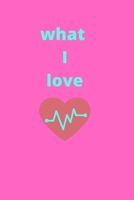 what i love feeling gift: Lined Notebook / Journal Gift, 120 Pages, 6x9, Soft Cover, Matte Finish 1661372821 Book Cover