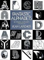 Fantastic Alphabets (Dover Pictorial Archives) 0486234126 Book Cover