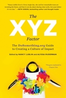 The Xyz Factor: The Dosomething.Org Guide to Creating a Culture of Impact 1941631630 Book Cover