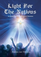 Light for the Nations: An Essene Rabbi's Responses to Christians B0DS2WQTY4 Book Cover