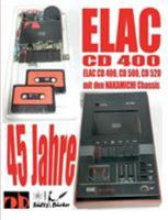 45 Jahre ELAC CD 400 Compact Cassetten Recorder mit den NAKAMICHI Chassis 3748183232 Book Cover