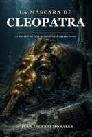 La máscara de Cleopatra (Spanish Edition) 8409917580 Book Cover