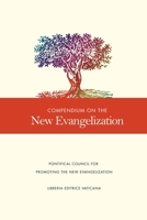 Compendium on the New Evangelization 1601373961 Book Cover