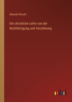 Die Christliche Lehre Von Der Rechtfertigung Und Versohnung 3743486024 Book Cover