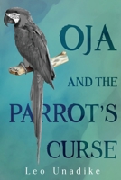 Oja and the Parrot's Curse 1788308824 Book Cover