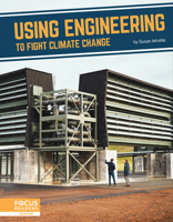 Using Engineering to Fight Climate Change 1637393288 Book Cover