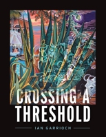 Crossing A Threshold 1038338530 Book Cover