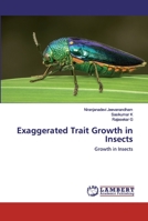 Exaggerated Trait Growth in Insects: Growth in Insects 620208023X Book Cover