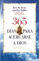 365 dias para acercarse a Dios 6070709780 Book Cover