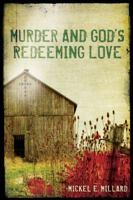 Murder And God's Redeeming Love 098830080X Book Cover