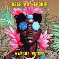 Dear Mothership: Poems B0GYG96HZJ Book Cover
