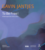 Gavin Jantjes: To Be Free! 8857253384 Book Cover