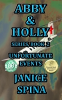 Abby & Holly Series Book 2: Unfortunate Events 0998240494 Book Cover