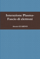 Interazione Plasma-Fascio di elettroni 1291097120 Book Cover