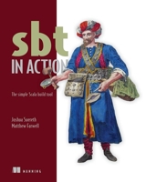 sbt in Action: The simple Scala build tool 1617291277 Book Cover
