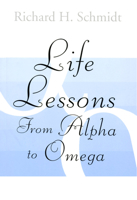 Life Lessons From Alpha to Omega 1596270128 Book Cover