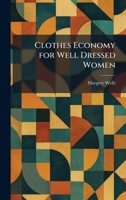 Clothes Economy for Well Dressed Women 1025557174 Book Cover