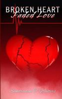 Broken Heart, Faded Love 1530459087 Book Cover