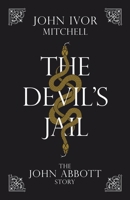 The Devil's Jail: The John Abbott Story 1462004091 Book Cover