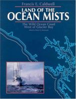 Land of the Ocean Mists: The Wild Ocean Coast West of Glacier Bay 0882403117 Book Cover