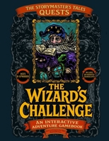 The Wizard’s Challenge. Roleplaying Game book for Solo-Groups.: The Storymaster’s Tales Quests. An Interactive Educational Game for kids 8-Upwards ... Interactive Educational Game for kids 8-12) B0F6TV1MXL Book Cover