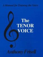 Tenor Voice: A Manual for Training the Voice 0828321833 Book Cover