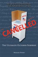 Cancelled: The Ultimate October Surprise 1524551392 Book Cover