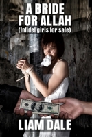 A BRIDE FOR ALLAH: Infidel Girls For Sale B0DCVYPJ5C Book Cover