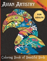 Avian Artistry: An Adult Coloring Book of Beautiful Birds Volume: 1 B0C7JG3H5N Book Cover