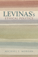 Levinas's Ethical Politics 0253021103 Book Cover