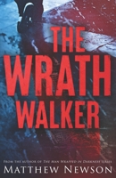 The Wrath Walker B091F5SNHL Book Cover