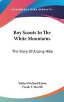 Boy Scouts in the White Mountains: The Story of a Long Hike 9355894619 Book Cover